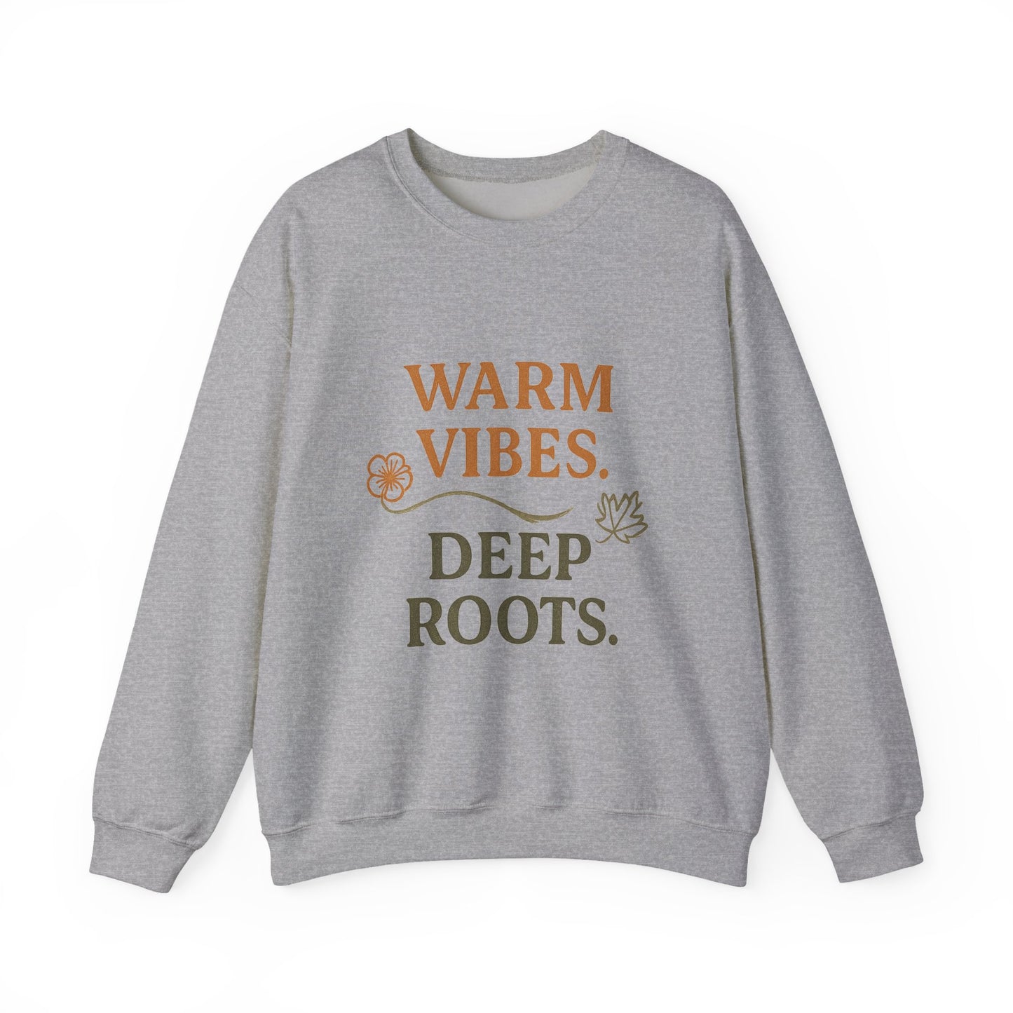 Warm Vibes Deep Roots Crewneck Sweatshirt | Cozy Unisex Sweatshirt for Fall, Gift for Nature Lovers, Casual Wear, Relaxed Fit