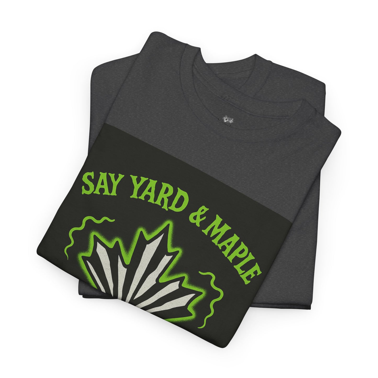Unisex Heavy Cotton Tee: Say Yard & Maple Graphic T-Shirt, Casual Wear, Gifts for Nature Lovers, Summer Outfits, Eco-Friendly Fashion