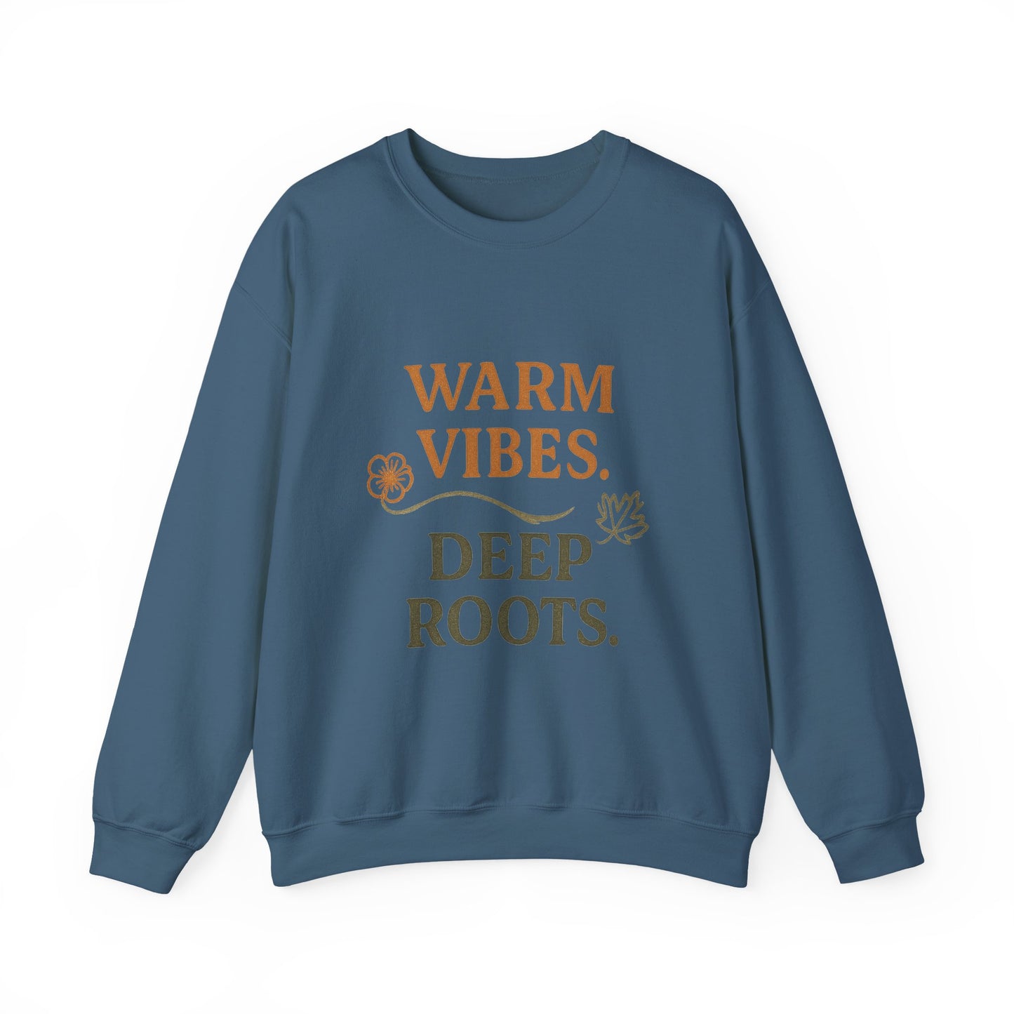 Warm Vibes Deep Roots Crewneck Sweatshirt | Cozy Unisex Sweatshirt for Fall, Gift for Nature Lovers, Casual Wear, Relaxed Fit