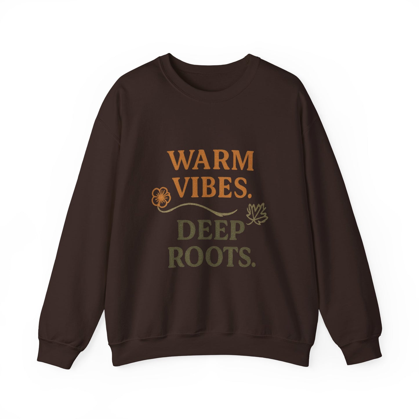 Warm Vibes Deep Roots Crewneck Sweatshirt | Cozy Unisex Sweatshirt for Fall, Gift for Nature Lovers, Casual Wear, Relaxed Fit