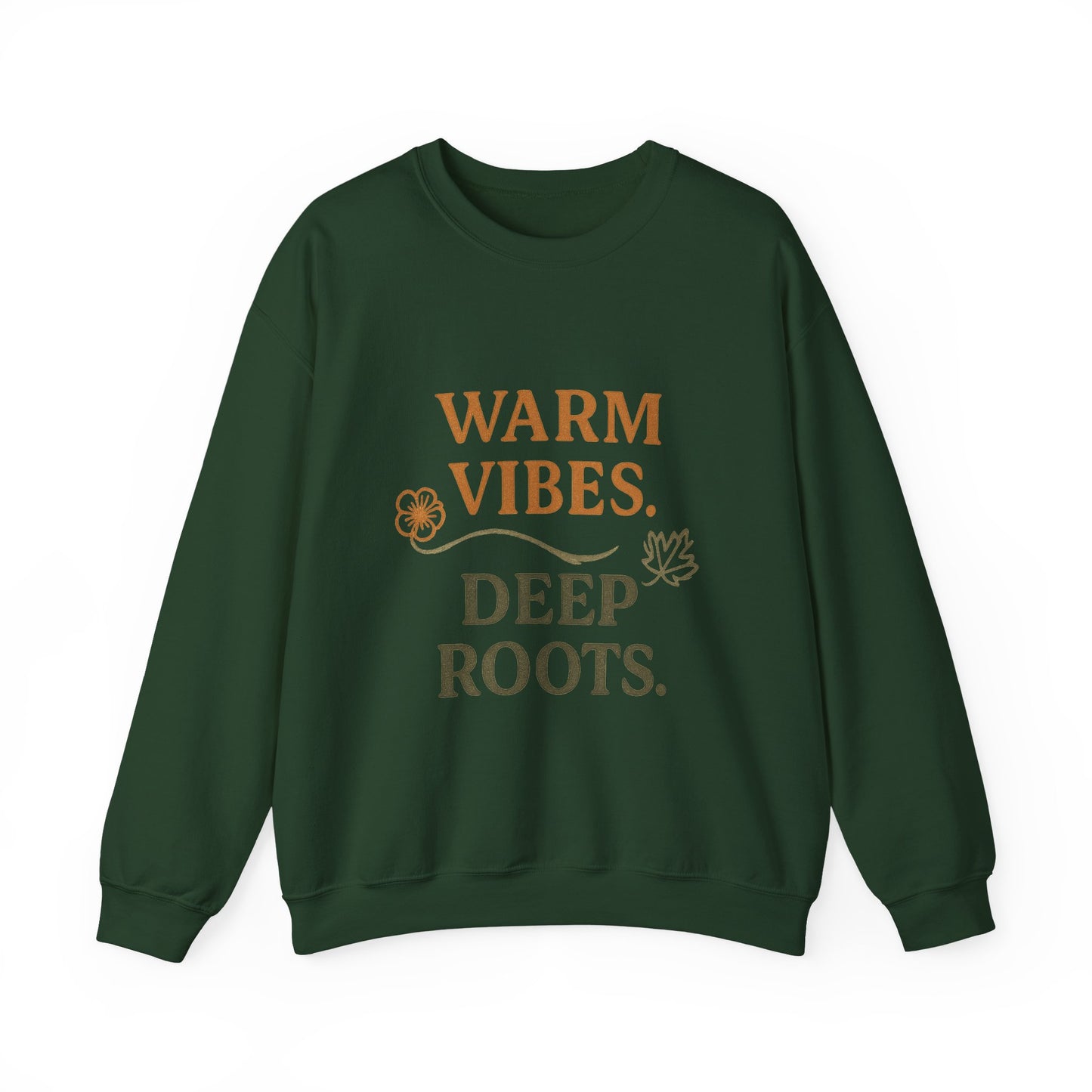 Warm Vibes Deep Roots Crewneck Sweatshirt | Cozy Unisex Sweatshirt for Fall, Gift for Nature Lovers, Casual Wear, Relaxed Fit