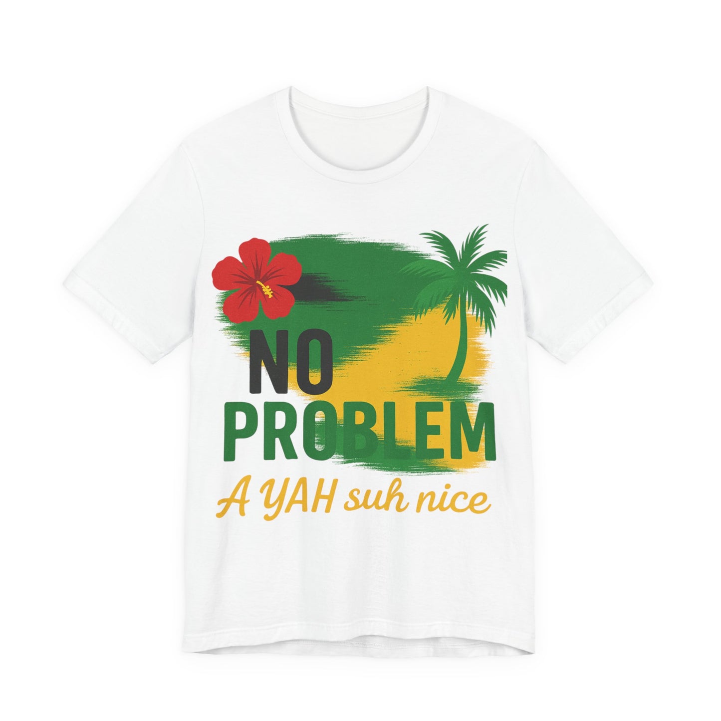 Vibrant Tropical Tee, No Problem A YAH suh nice Shirt, Unisex Casual Wear, Summer Vibes T-Shirt, Tropical Vacation Top, Beach Party Apparel