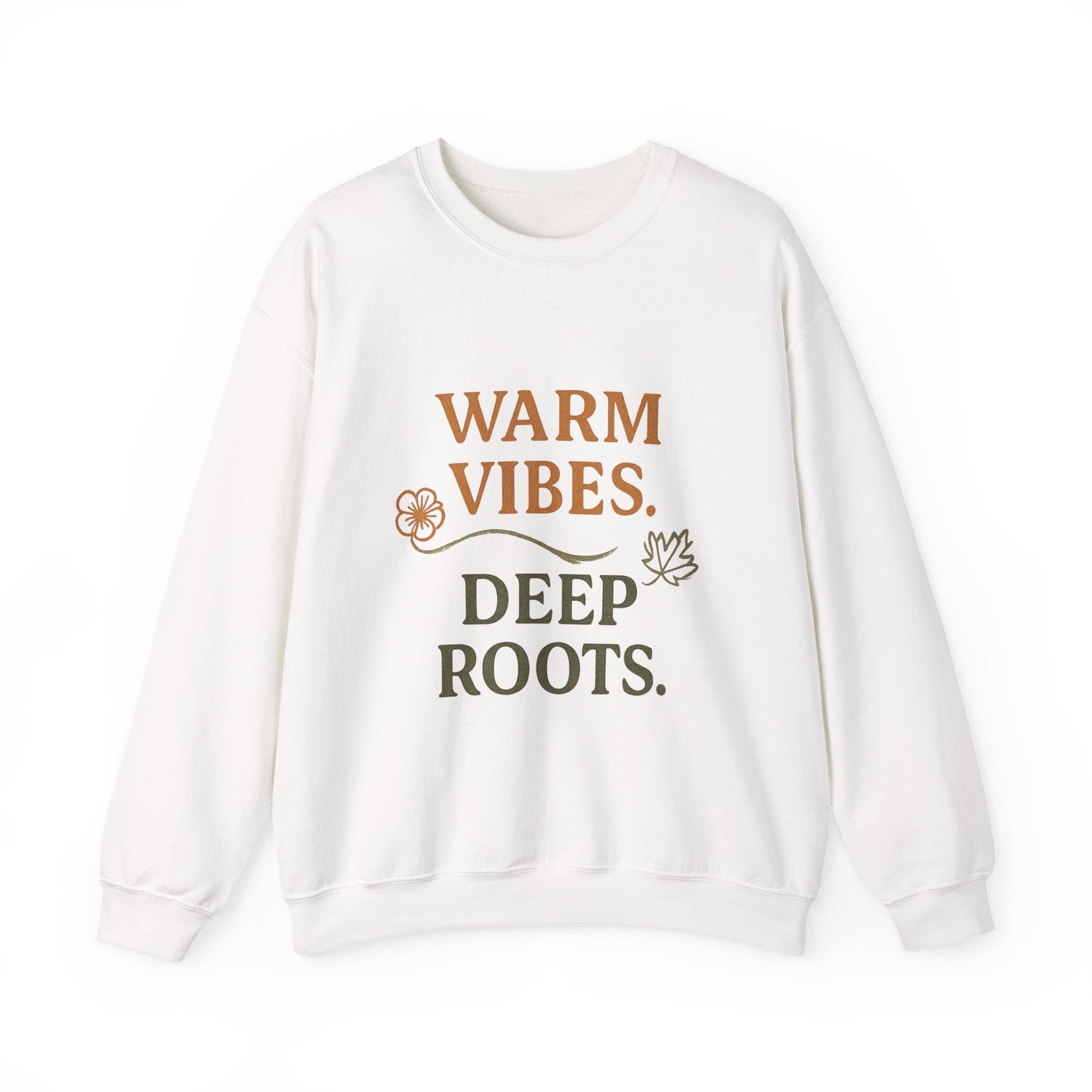 Warm Vibes Deep Roots Crewneck Sweatshirt | Cozy Unisex Sweatshirt for Fall, Gift for Nature Lovers, Casual Wear, Relaxed Fit