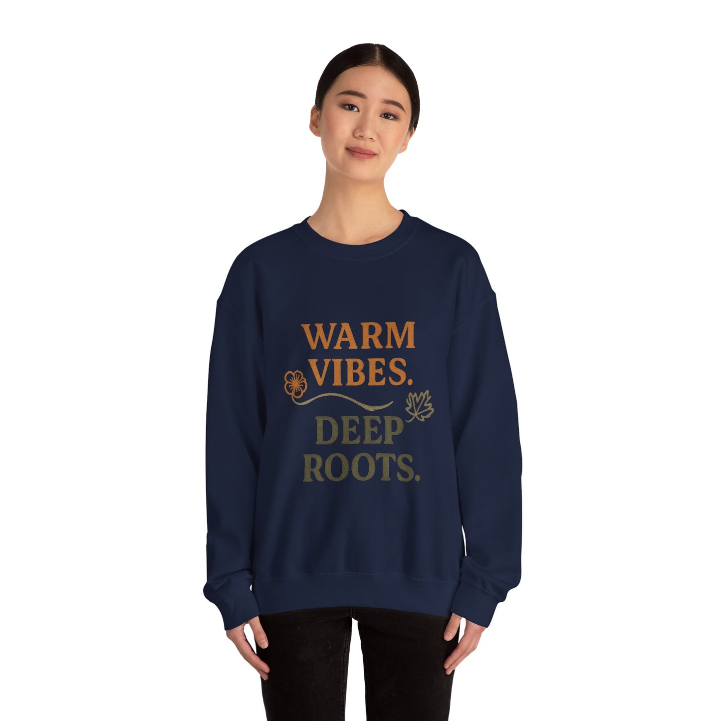 Warm Vibes Deep Roots Crewneck Sweatshirt | Cozy Unisex Sweatshirt for Fall, Gift for Nature Lovers, Casual Wear, Relaxed Fit