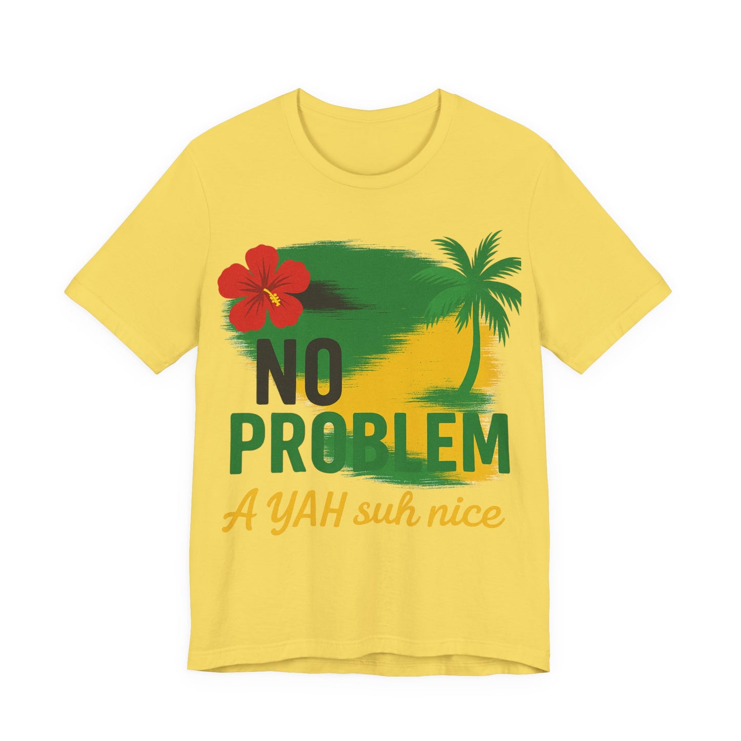 Vibrant Tropical Tee, No Problem A YAH suh nice Shirt, Unisex Casual Wear, Summer Vibes T-Shirt, Tropical Vacation Top, Beach Party Apparel
