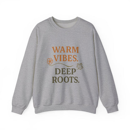 Warm Vibes Deep Roots Crewneck Sweatshirt | Cozy Unisex Sweatshirt for Fall, Gift for Nature Lovers, Casual Wear, Relaxed Fit