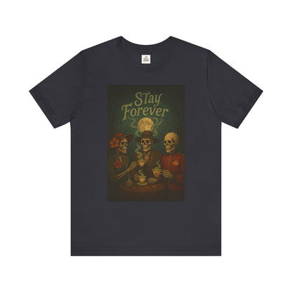 Stay Forever Halloween T-Shirt, Unisex Jersey Tee for Spooky Season, Day of the Dead, Casual Wear, Unique Gift Idea