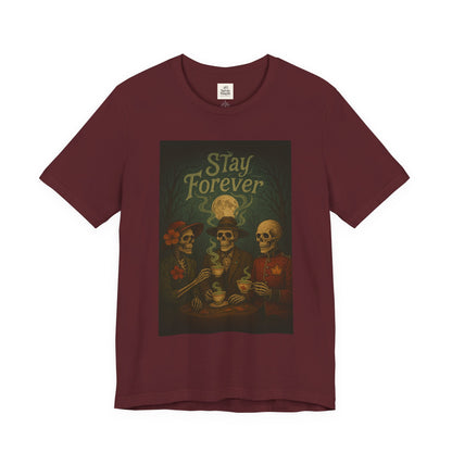 Stay Forever Halloween T-Shirt, Unisex Jersey Tee for Spooky Season, Day of the Dead, Casual Wear, Unique Gift Idea