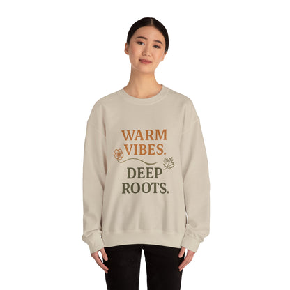 Warm Vibes Deep Roots Crewneck Sweatshirt | Cozy Unisex Sweatshirt for Fall, Gift for Nature Lovers, Casual Wear, Relaxed Fit