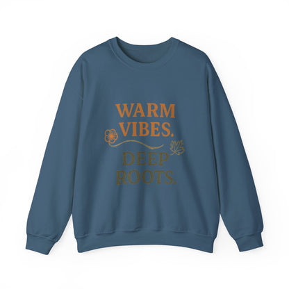 Warm Vibes Deep Roots Crewneck Sweatshirt | Cozy Unisex Sweatshirt for Fall, Gift for Nature Lovers, Casual Wear, Relaxed Fit
