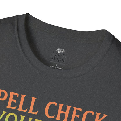 Spell Check Yourself Witchy T-Shirt, Fun Graphic Tee for Witch Lovers, Halloween Shirt, Cozy Casual Wear, Unisex Softstyle Tee