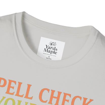 Spell Check Yourself Graphic Tee, Unisex Witch T-Shirt, Halloween Humor Top, Casual Witchy Apparel, Perfect for Spell Lovers