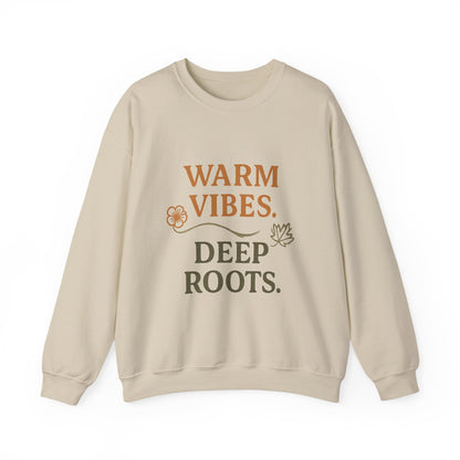 Warm Vibes Deep Roots Crewneck Sweatshirt | Cozy Unisex Sweatshirt for Fall, Gift for Nature Lovers, Casual Wear, Relaxed Fit
