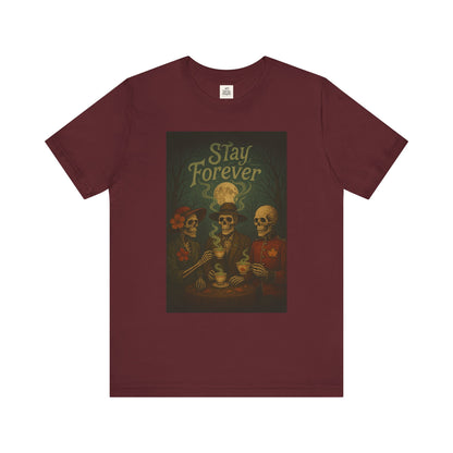 Stay Forever Halloween T-Shirt, Unisex Jersey Tee for Spooky Season, Day of the Dead, Casual Wear, Unique Gift Idea