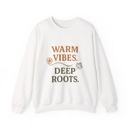 Warm Vibes Deep Roots Crewneck Sweatshirt | Cozy Unisex Sweatshirt for Fall, Gift for Nature Lovers, Casual Wear, Relaxed Fit