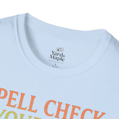 Spell Check Yourself Witchy T-Shirt, Fun Graphic Tee for Witch Lovers, Halloween Shirt, Cozy Casual Wear, Unisex Softstyle Tee