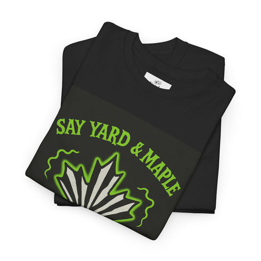 Unisex Heavy Cotton Tee: Say Yard & Maple Graphic T-Shirt, Casual Wear, Gifts for Nature Lovers, Summer Outfits, Eco-Friendly Fashion