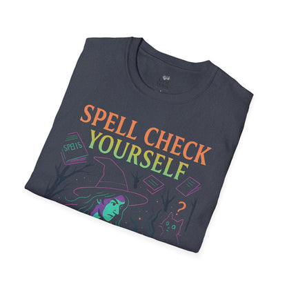 Spell Check Yourself Witchy T-Shirt, Fun Graphic Tee for Witch Lovers, Halloween Shirt, Cozy Casual Wear, Unisex Softstyle Tee