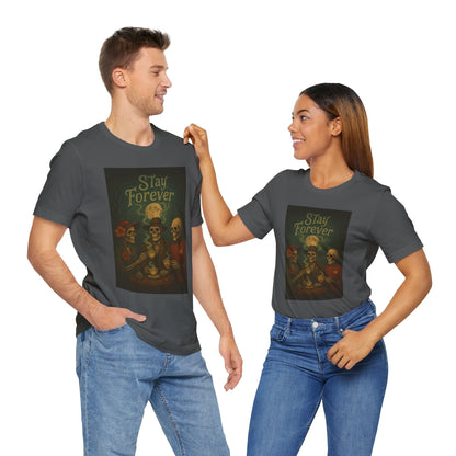 Stay Forever Halloween T-Shirt, Unisex Jersey Tee for Spooky Season, Day of the Dead, Casual Wear, Unique Gift Idea