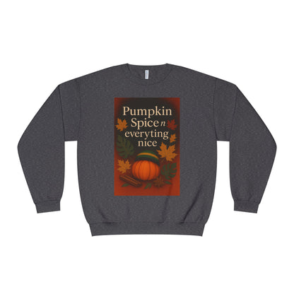 Cozy Fall Sweatshirt | Pumpkin Spice & Everything Nice | Perfect for Autumn Gatherings, Thanksgiving, and Casual Wear