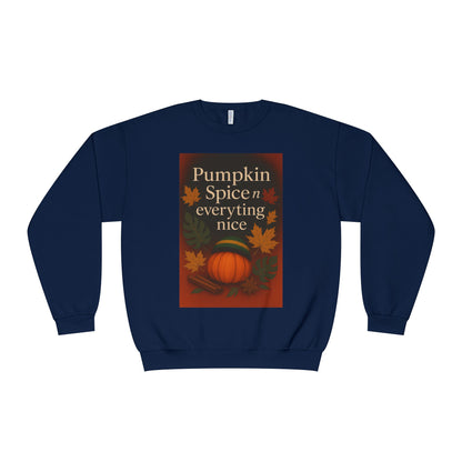 Cozy Fall Sweatshirt | Pumpkin Spice & Everything Nice | Perfect for Autumn Gatherings, Thanksgiving, and Casual Wear